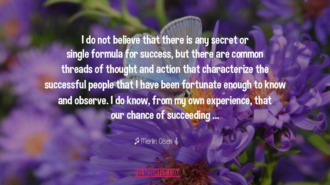 The Secret To The Universe quotes by Merlin Olsen