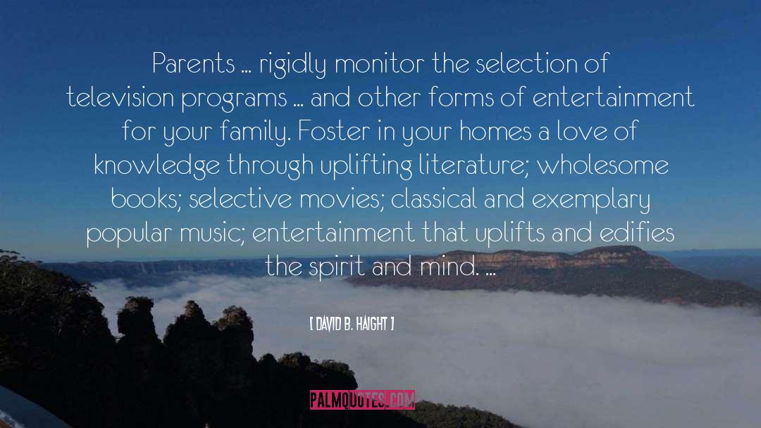 The Selection quotes by David B. Haight