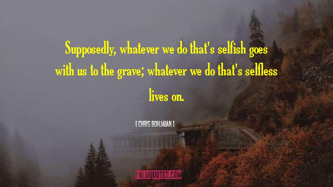 The Selfish Gene quotes by Chris Bohjalian