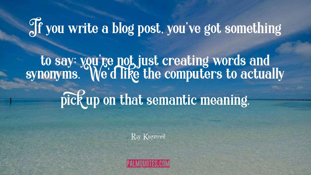 The Semantic Web quotes by Ray Kurzweil