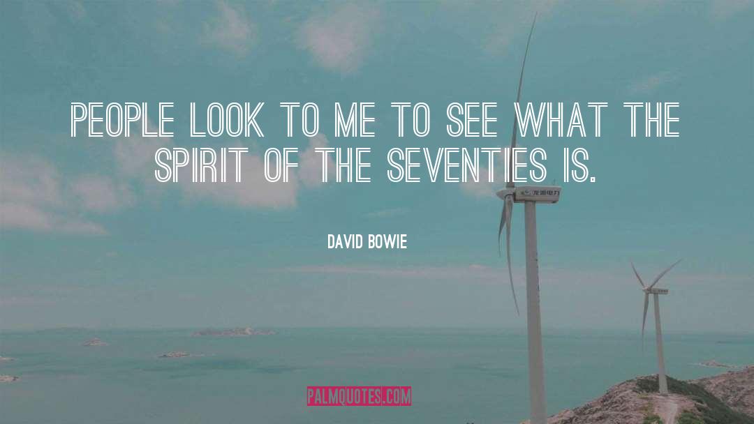 The Seventies quotes by David Bowie