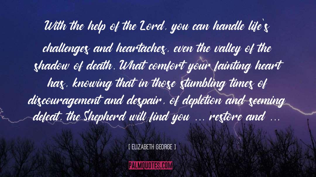 The Shadow Of Death quotes by Elizabeth George