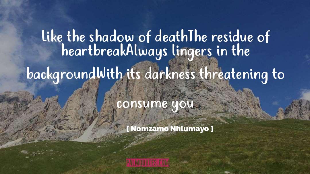 The Shadow Of Death quotes by Nomzamo Nhlumayo