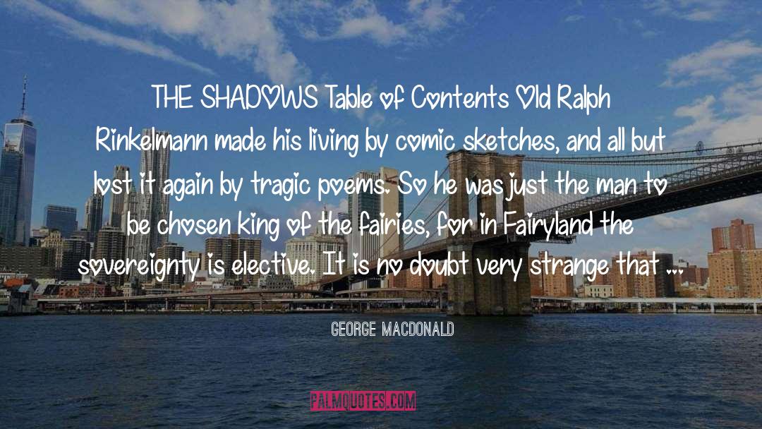 The Shadows Chosen Trez Selena quotes by George MacDonald