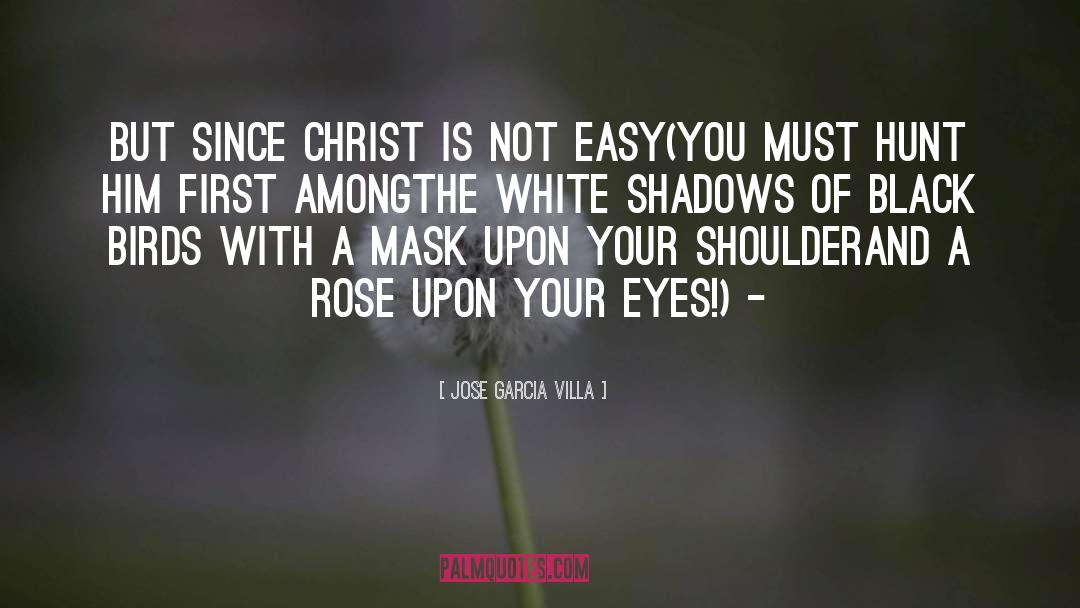 The Shadows Chosen Trez Selena quotes by Jose Garcia Villa