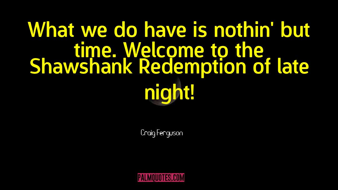The Shawshank Redmption quotes by Craig Ferguson