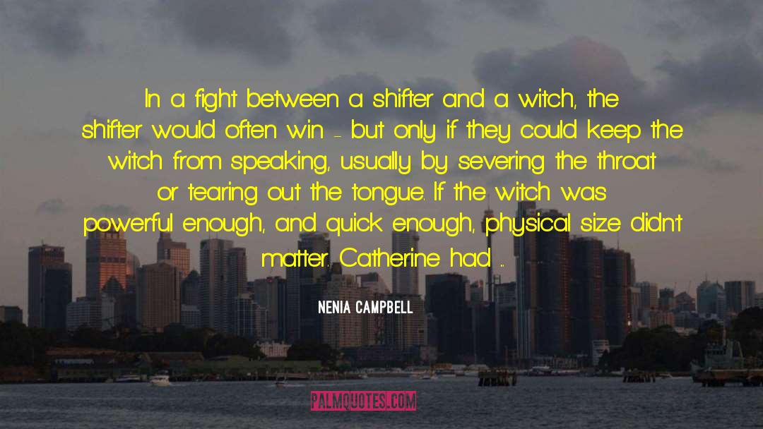 The Shifter quotes by Nenia Campbell