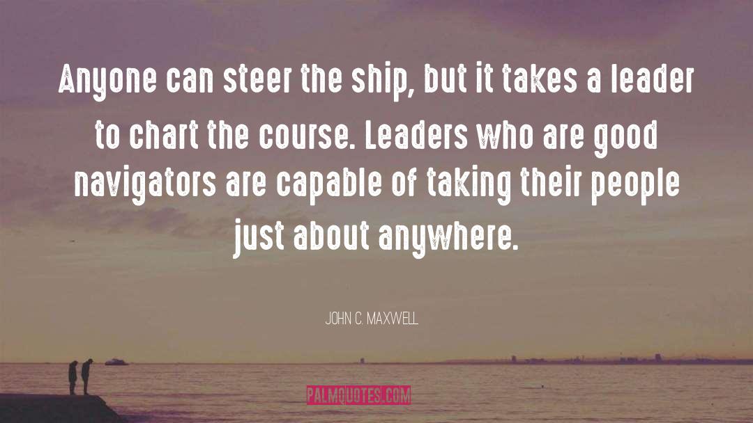 The Ship quotes by John C. Maxwell