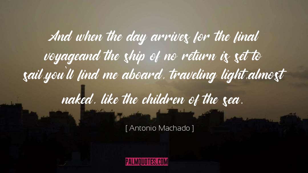 The Ship quotes by Antonio Machado
