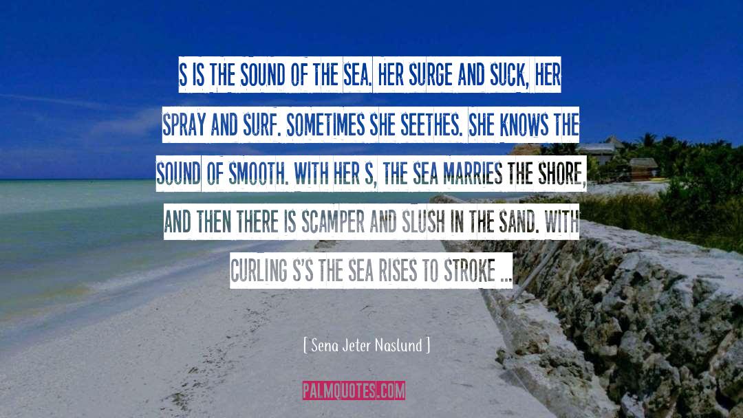 The Shore quotes by Sena Jeter Naslund