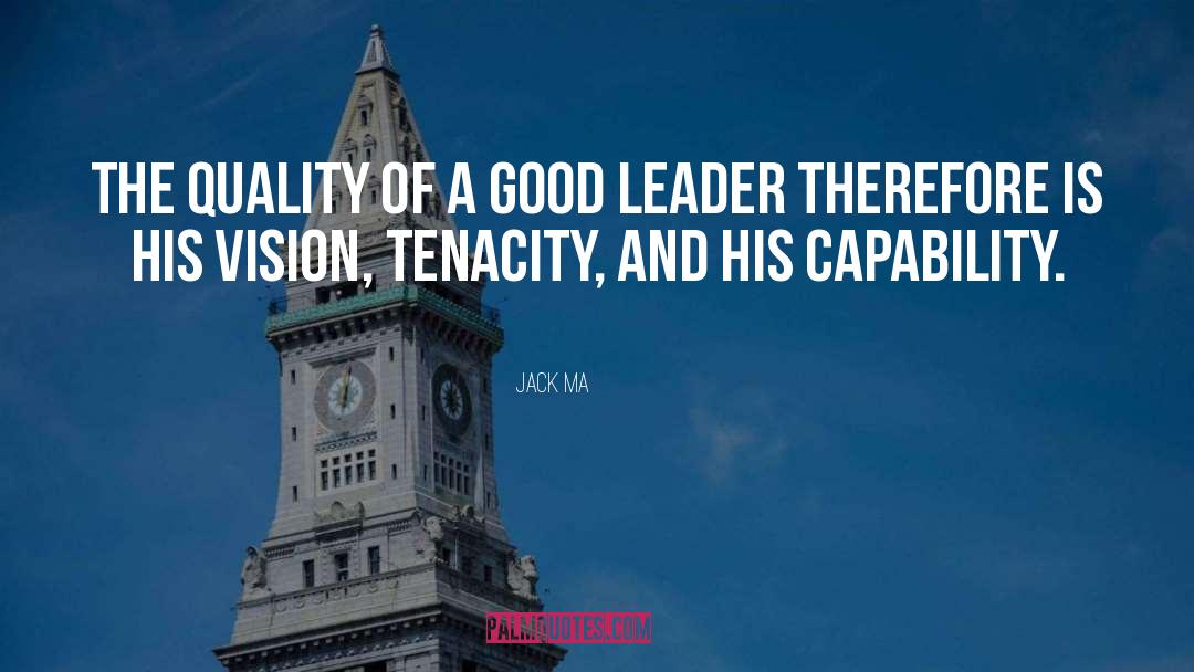 The Sign Of A Good Leader Quote quotes by Jack Ma