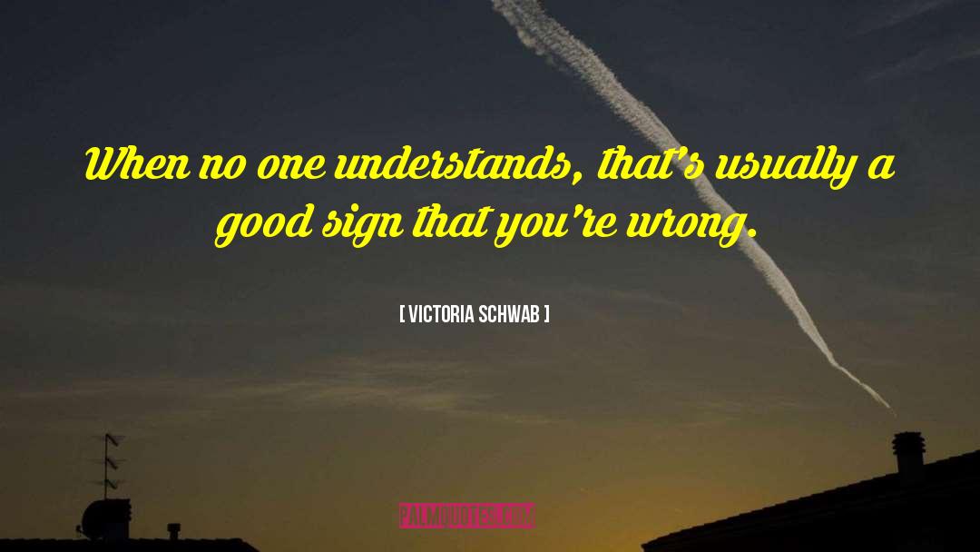 The Sign Of A Good Leader Quote quotes by Victoria Schwab