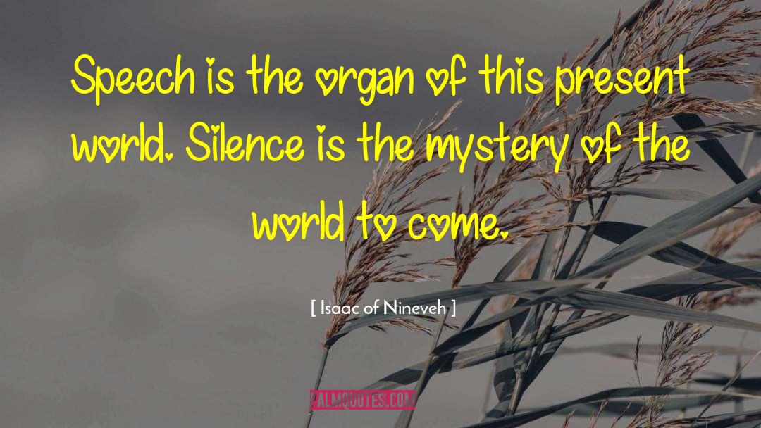 The Silence Of Murder quotes by Isaac Of Nineveh