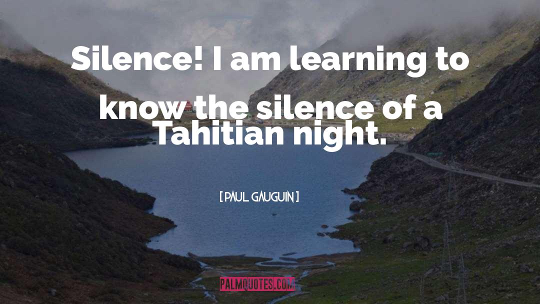 The Silence quotes by Paul Gauguin