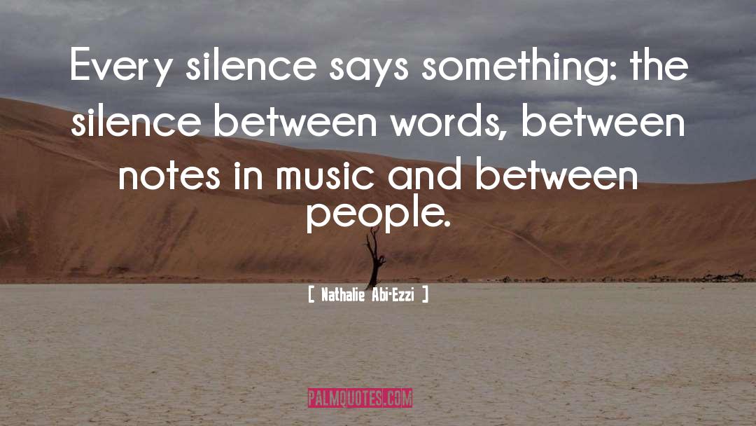 The Silence quotes by Nathalie Abi-Ezzi