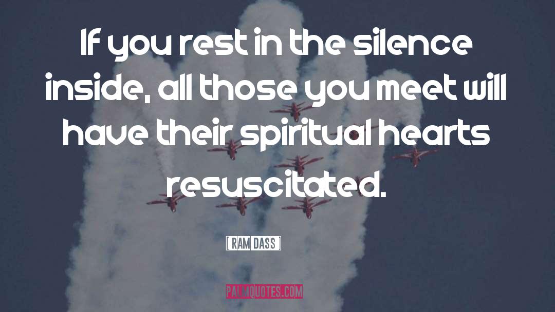 The Silence quotes by Ram Dass