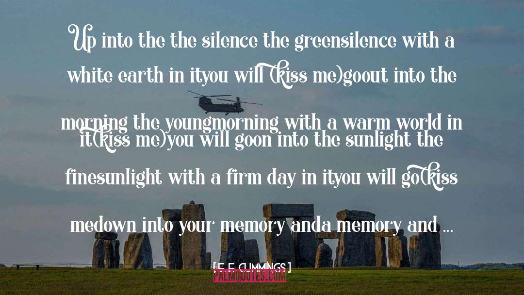 The Silence quotes by E. E. Cummings