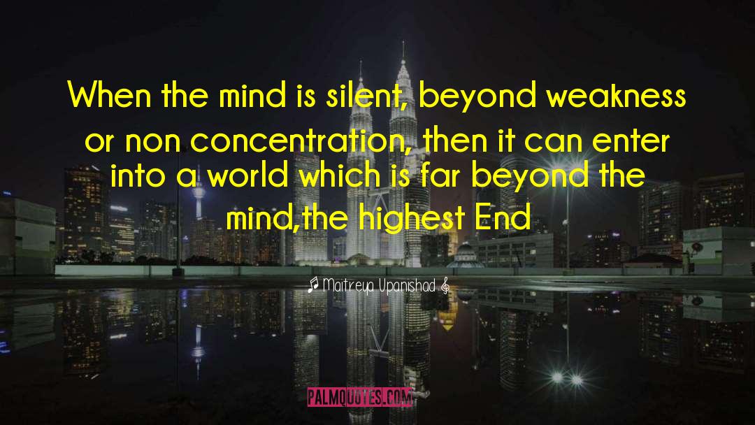The Silent Blade quotes by Maitreya Upanishad