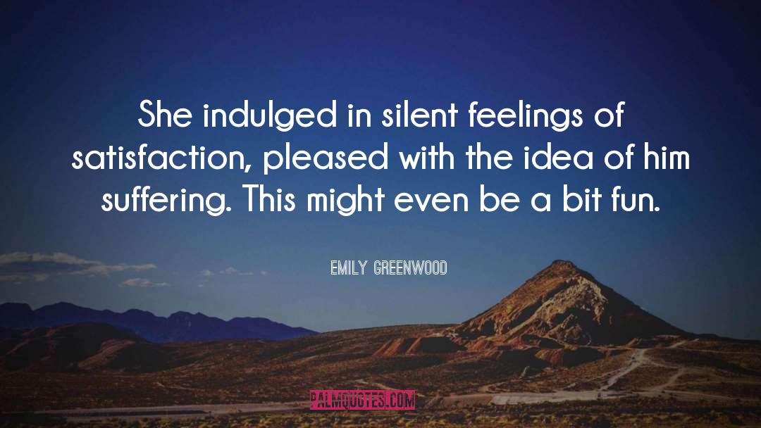 The Silent Woman quotes by Emily Greenwood