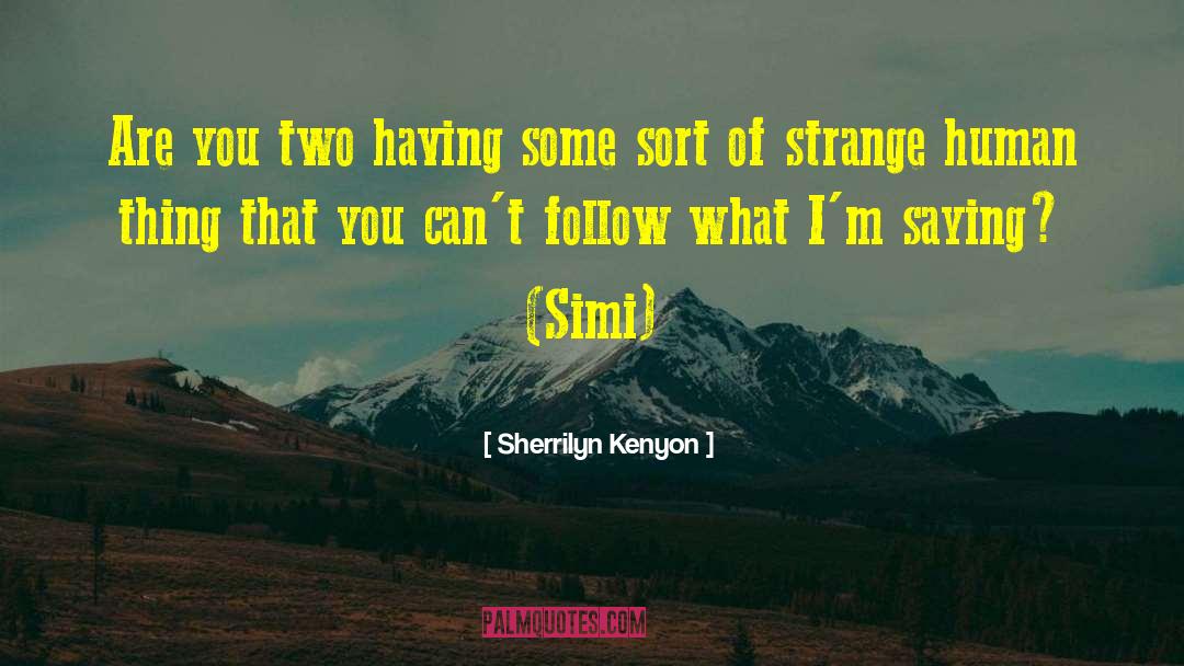 The Simi quotes by Sherrilyn Kenyon