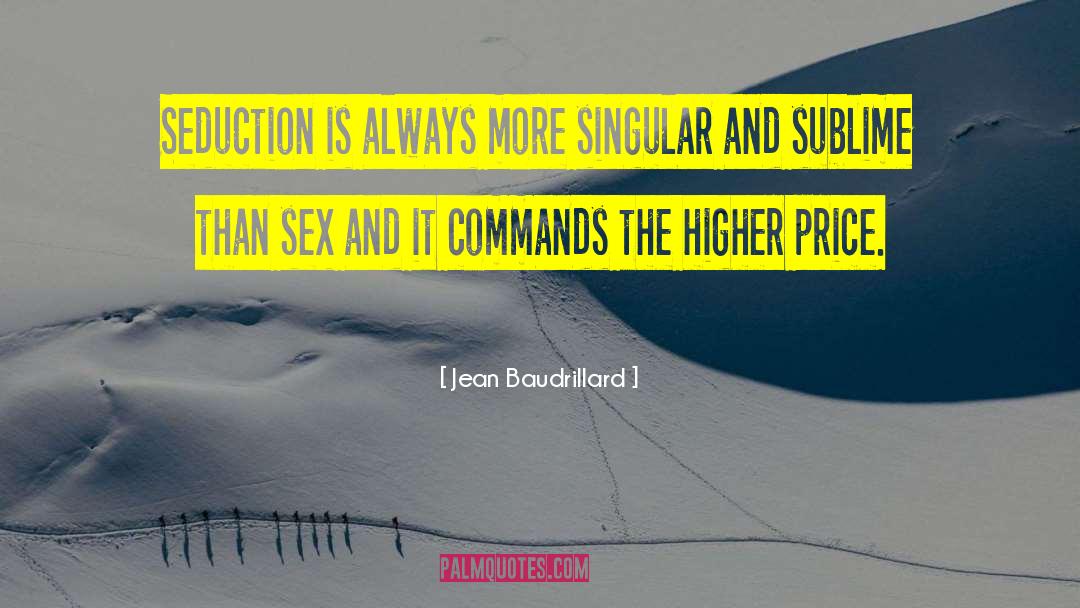 The Singular Menace quotes by Jean Baudrillard