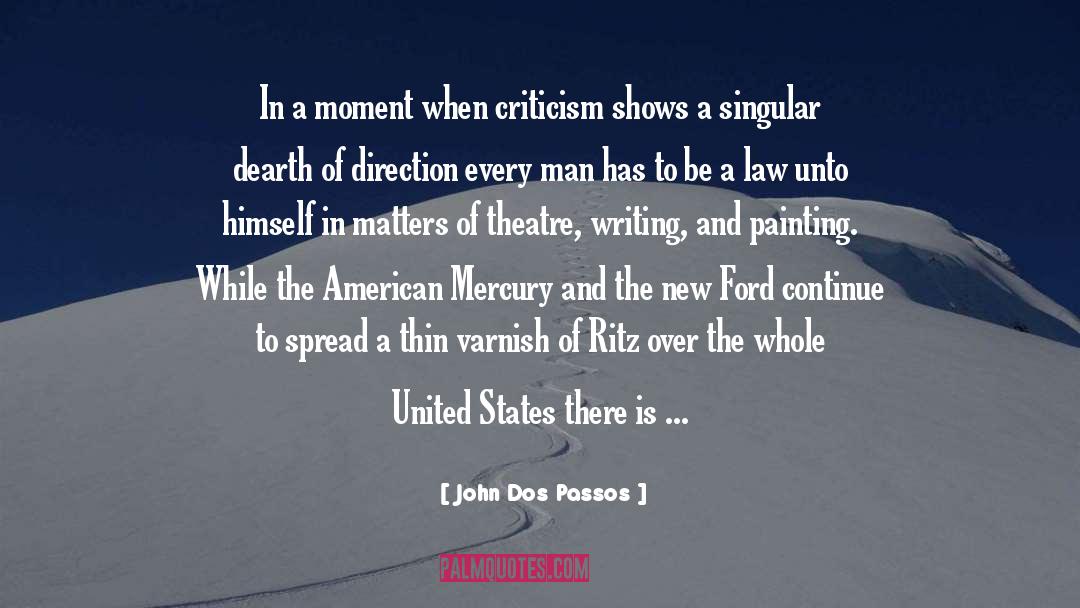 The Singular Menace quotes by John Dos Passos