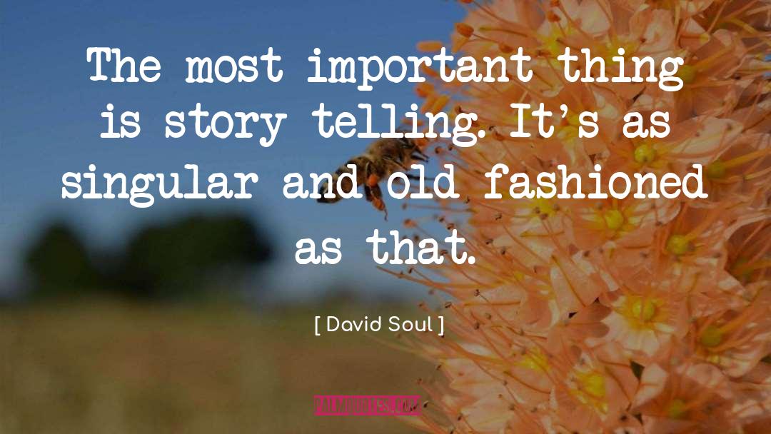 The Singular Menace quotes by David Soul