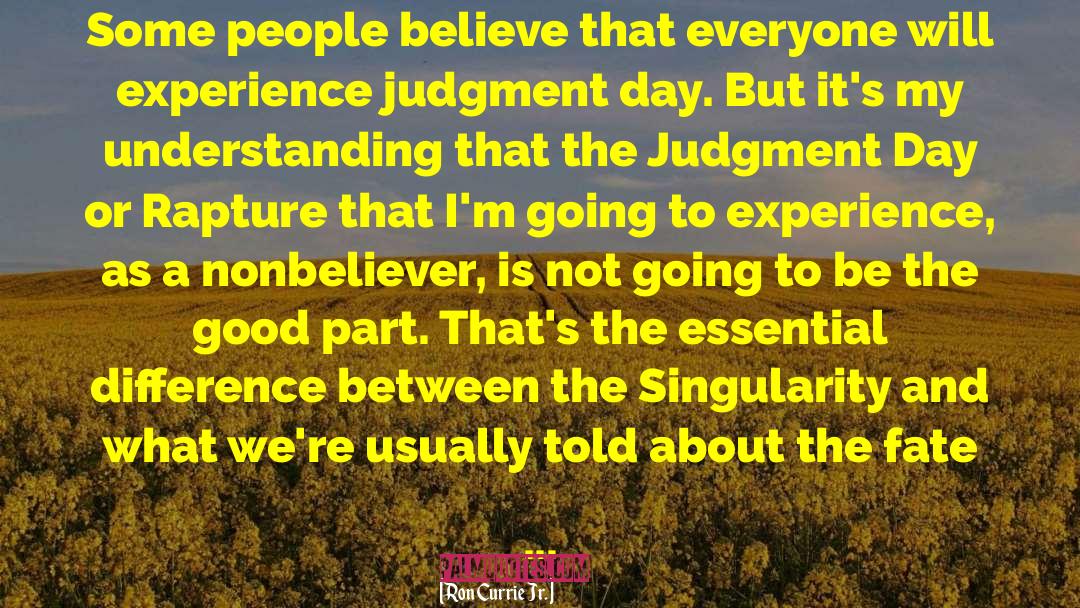 The Singularity quotes by Ron Currie Jr.