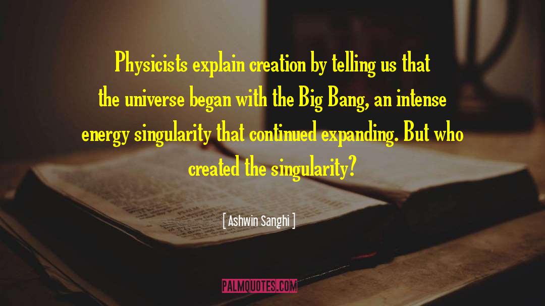 The Singularity quotes by Ashwin Sanghi