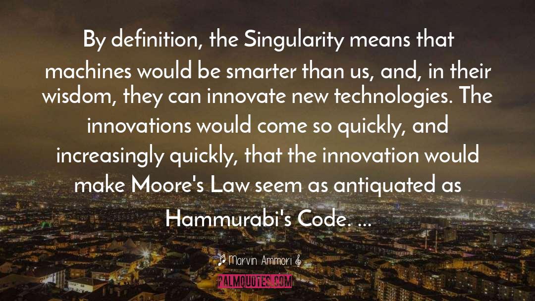 The Singularity quotes by Marvin Ammori