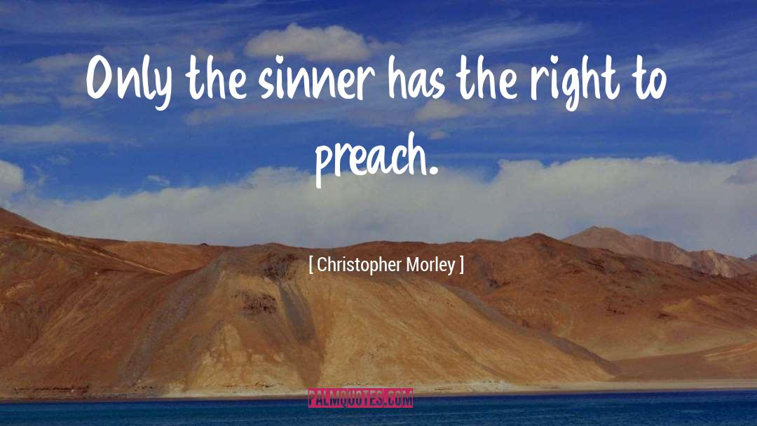 The Sinner quotes by Christopher Morley