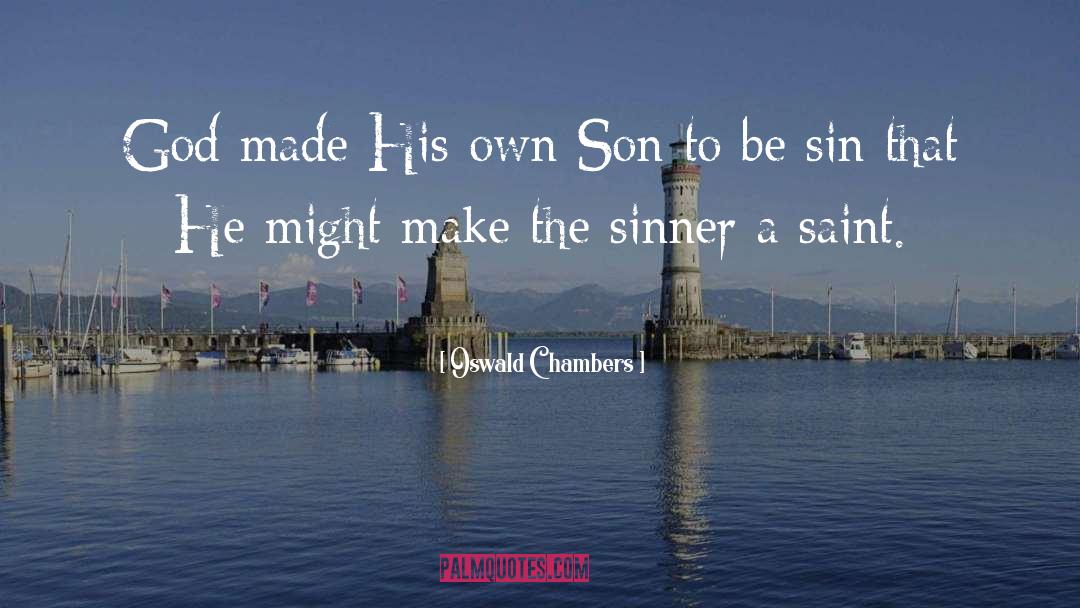 The Sinner quotes by Oswald Chambers