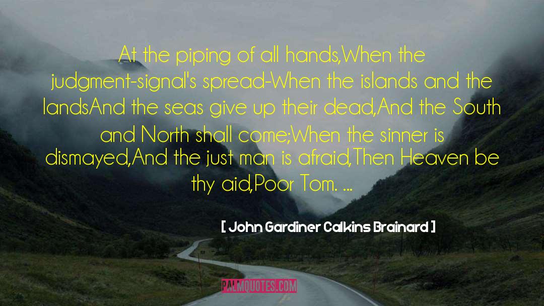 The Sinner quotes by John Gardiner Calkins Brainard