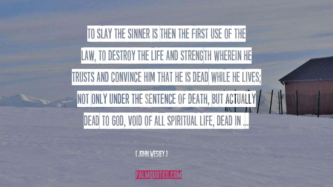 The Sinner quotes by John Wesley