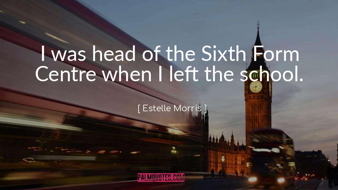 The Sixth quotes by Estelle Morris