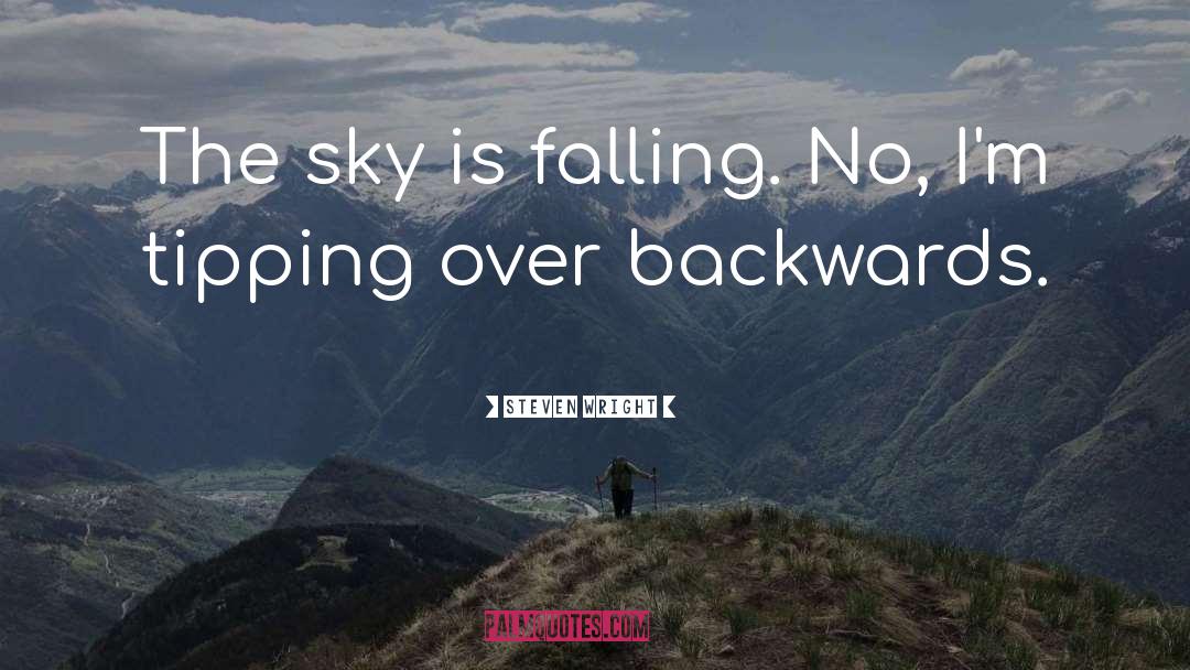 The Sky Is Falling quotes by Steven Wright