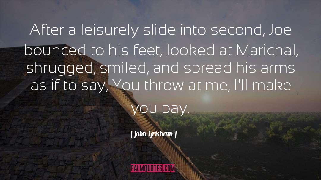 The Slide quotes by John Grisham