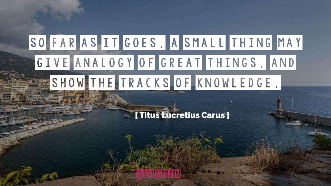 The Small Thing quotes by Titus Lucretius Carus