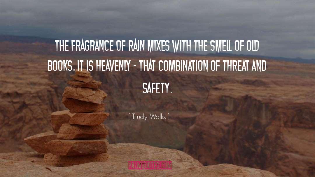 The Smell Of The Rain quotes by Trudy Wallis