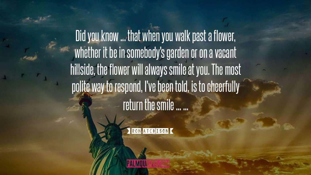The Smile quotes by Ron Atchison