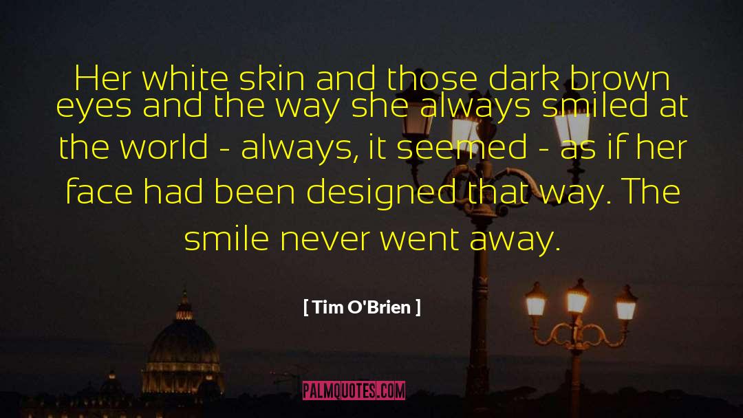 The Smile quotes by Tim O'Brien