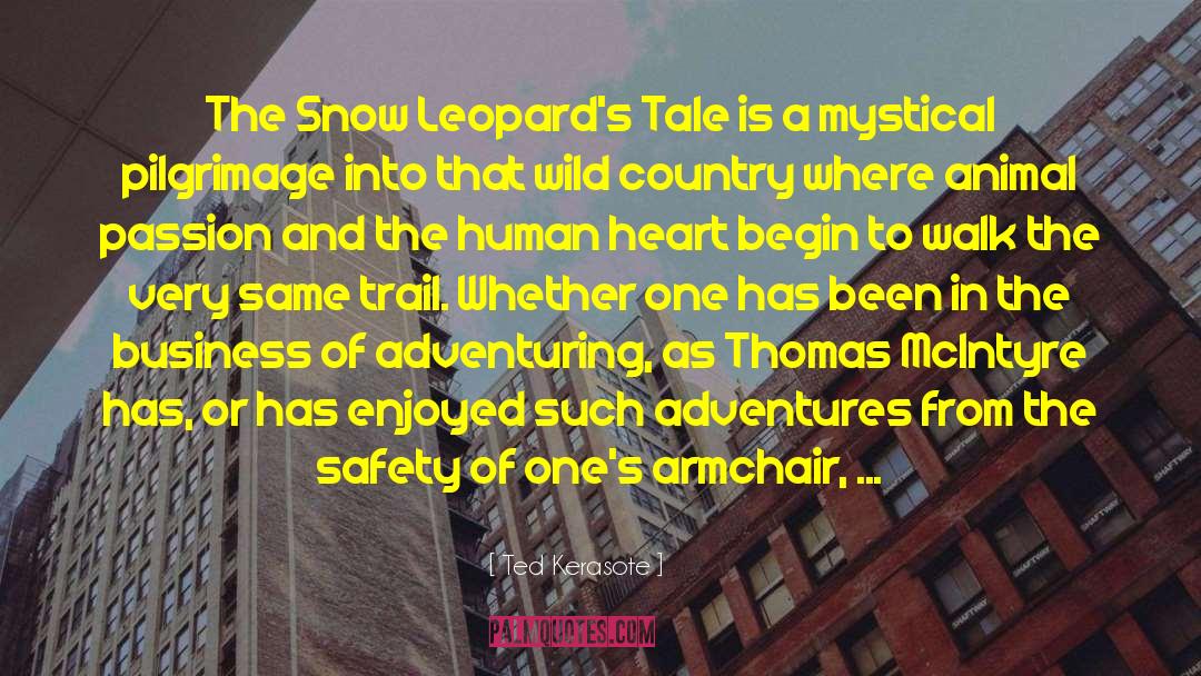 The Snow Leopard S Tale quotes by Ted Kerasote