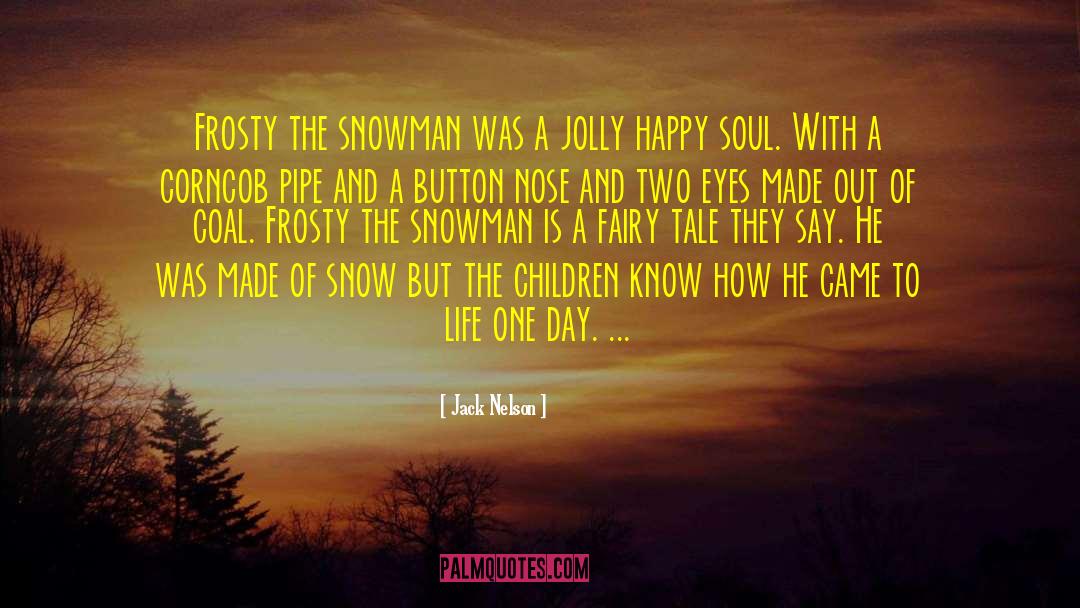 The Snowman quotes by Jack Nelson