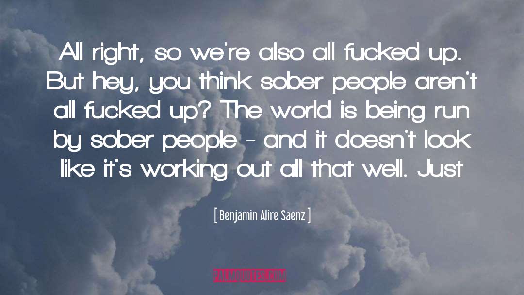 The Sober World Magazine quotes by Benjamin Alire Saenz