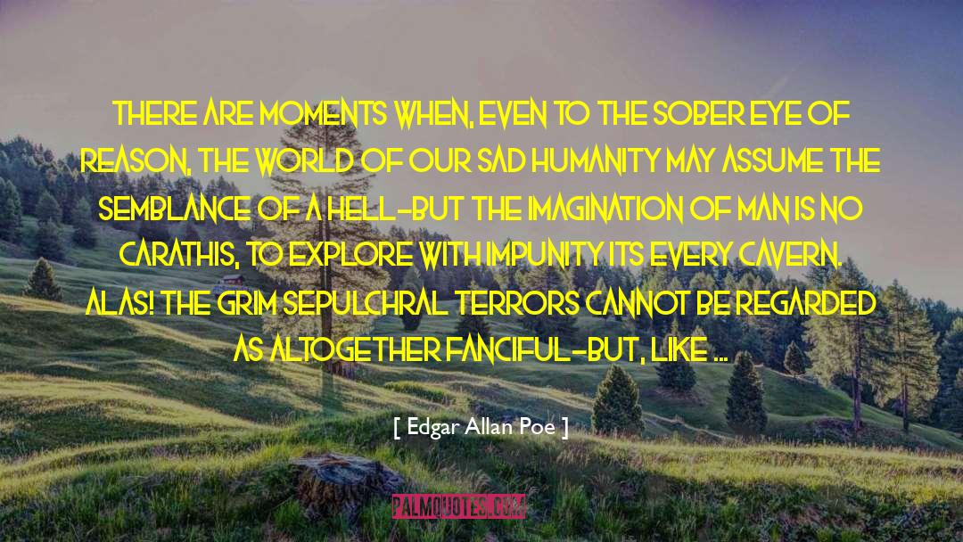 The Sober World Magazine quotes by Edgar Allan Poe