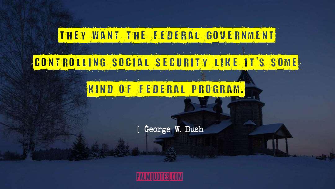 The Social Network quotes by George W. Bush