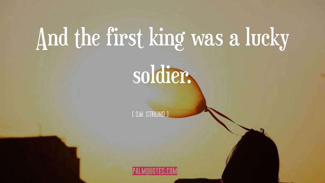 The Soldier S Cross quotes by S.M. Stirling