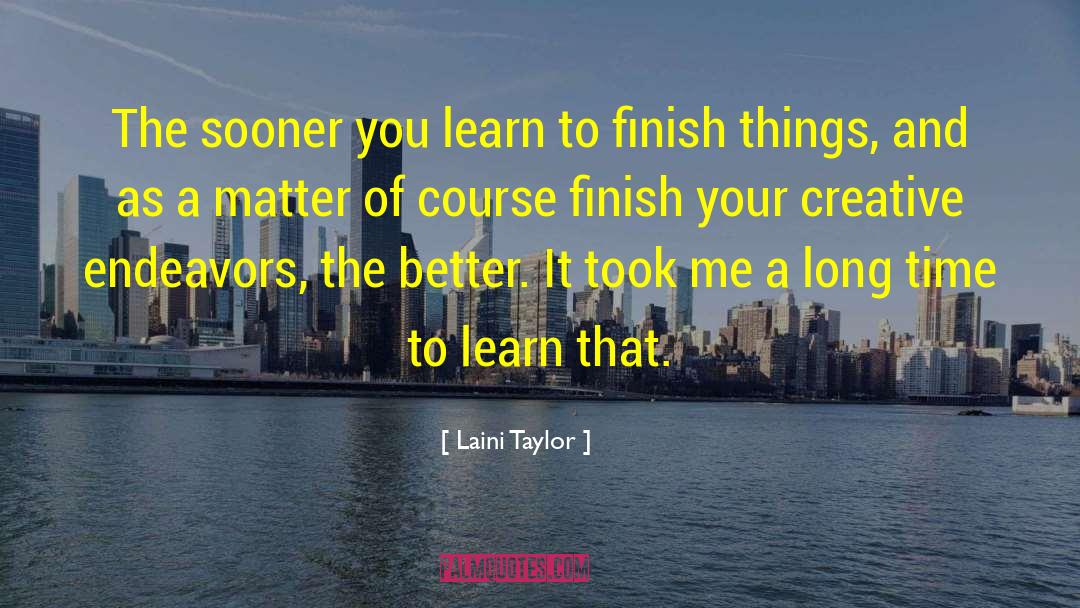 The Sooner The Better quotes by Laini Taylor