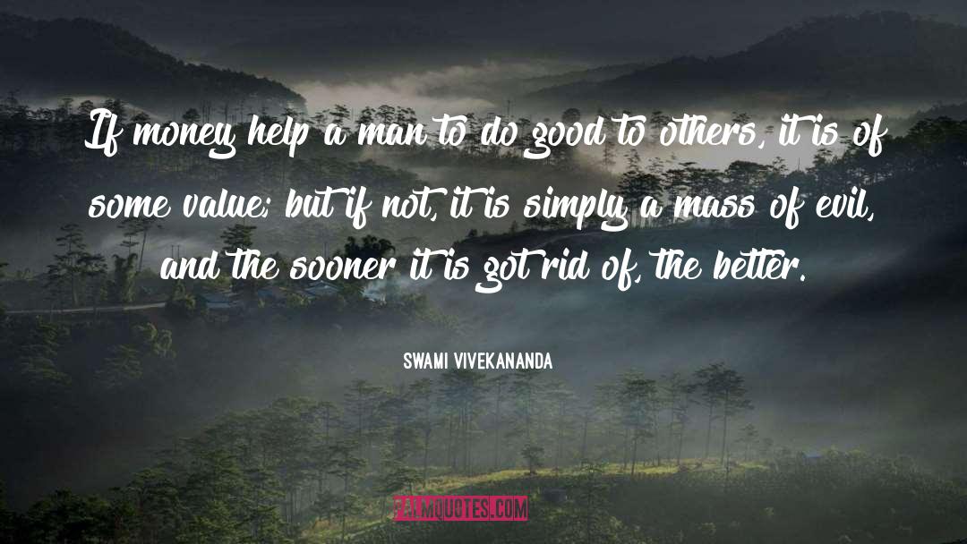 The Sooner The Better quotes by Swami Vivekananda