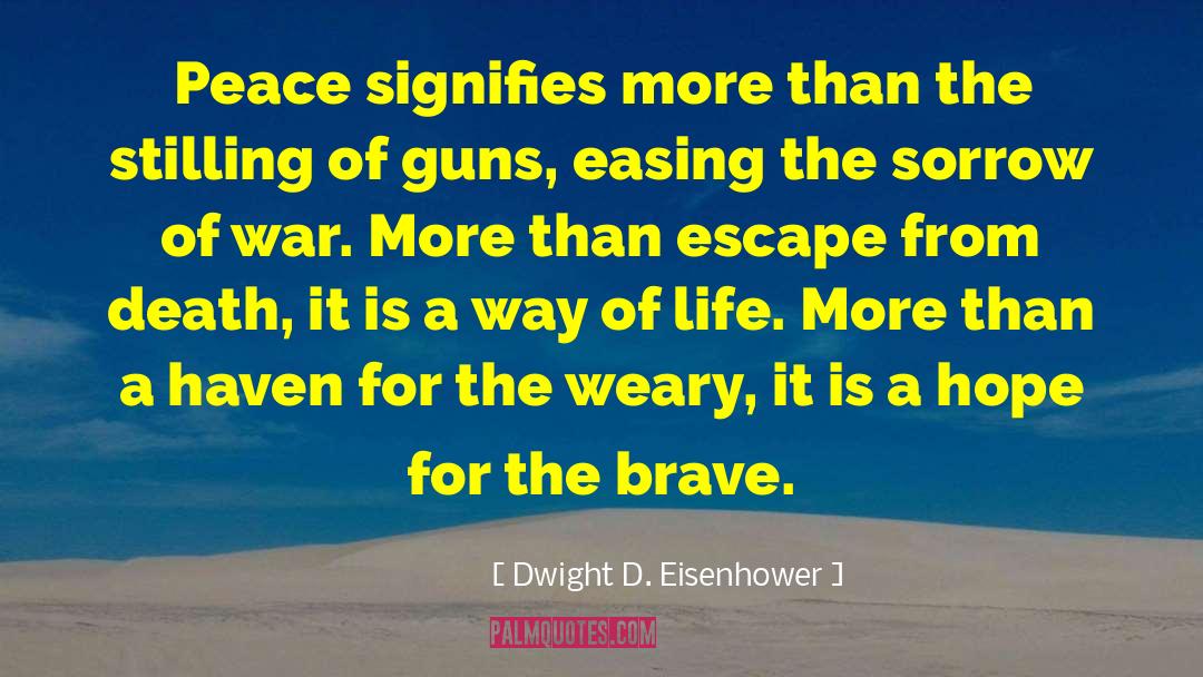 The Sorrow Of War quotes by Dwight D. Eisenhower